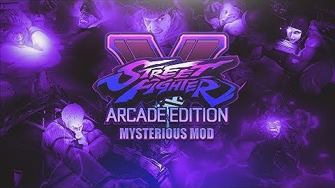 Street Fighter V: Mysterious Mod - Introduction and Tutorial