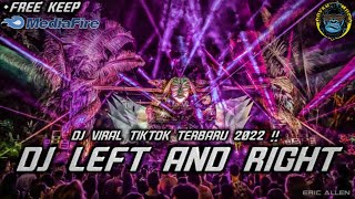 DJ LEFT AND RIGHT VIRAL TIKTOK TERBARU 2022 !! JUNGLE DUTCH FULL BASS BETON