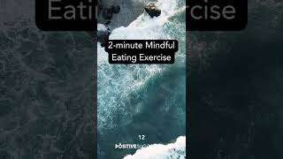 Day 12 - 2 Minute Mindful Eating: Savor Every Bite  21daymeditationchallenge