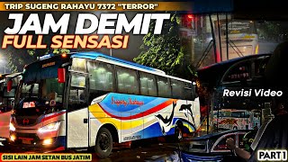 JAM SETAN PENUH SENSASI‼TRIP SUGENG RAHAYU W7372UP TERORR PAK EKO,SPESIALIS GANYANG BUS DEPANNYA