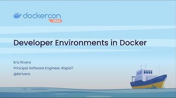DockerCon 2022 - Development Environments in Docker