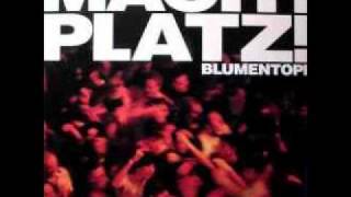 Blumentopf - ich würd ja gern 2004 (MACHT PLATZ!)