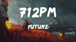 Celebrity Future - 712PM (Lyrics) Profile