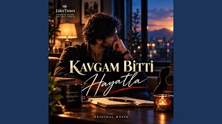 Kavgam Bitti Hayatla