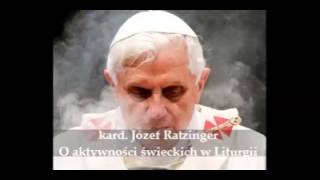 Ratzinger o aktywności świeckich Duch Liturgii