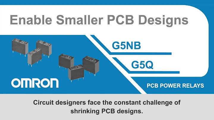 Enable Smaller PCB Designs PCB Power Relays Type G5NB, Type G5Q
