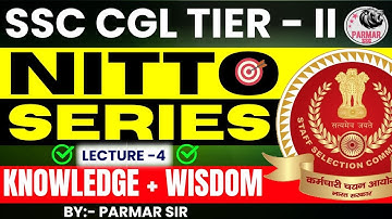 NITTO FOR SSC CGL/CHSL  TIER -2 | LECTURE -4 | PARMAR SSC