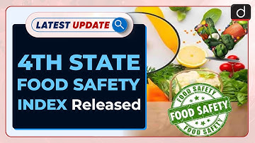 4th State Food Safety Index Released: Latest update | Drishti IAS English