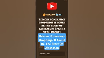 Bitcoin Dominance Dropping? It Could Be The Start Of Altseason | MemeFi Video Code