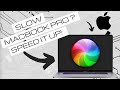 MacBook Pro Running Very Slow? Speed Up Your Freezing Mac Now!