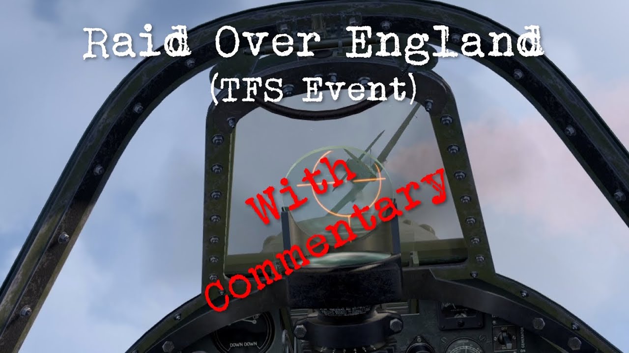 IL-2 Cliffs of Dover: Blitz - Raid Over England (TFS Event) [E] [C ...