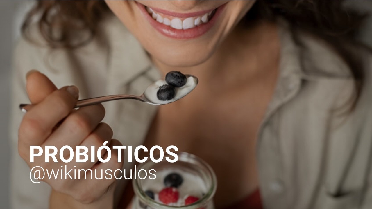 PROBIÓTICOS - Wikimusculos - MINUTO SALUDABLE - BUENVIVIR💚