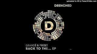 Grande & Preset - Closer To All Your Dreams (DJ Cliff Mix)