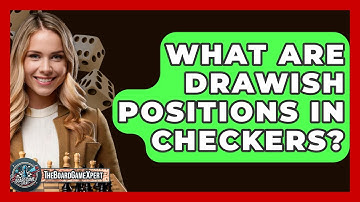 What Are Drawish Positions In Checkers? - The Board Game Xpert