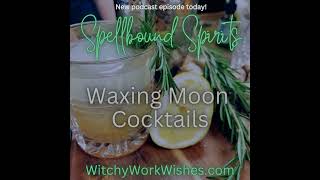 Spellbound Spirits - Waxing Moon Cocktails