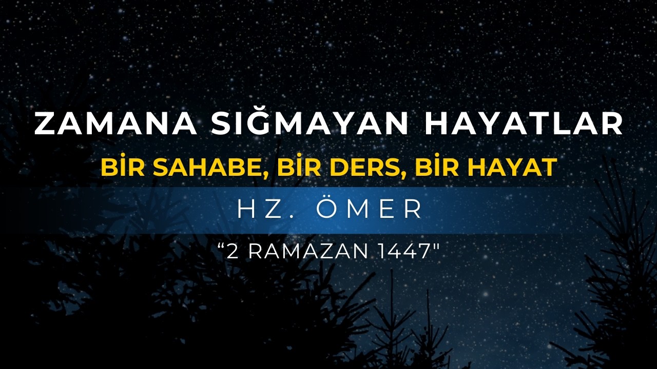 ZAMANA SIĞMAYAN HAYATLAR | HZ. ÖMER | ABDULLAH AZZAM ULUCAK