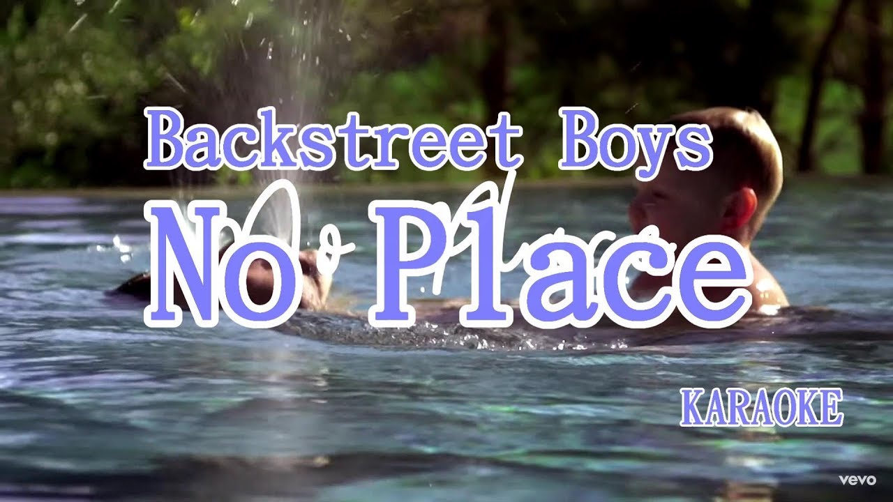 Backstreet Boys - NO PLACE [KARAOKE] Classic Song - YouTube
