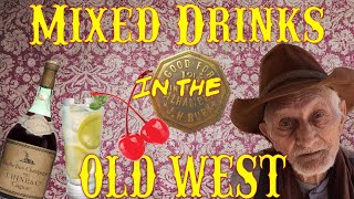 Mixed Drinks in the Old West