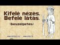 Kifelé nézés, befelé látás