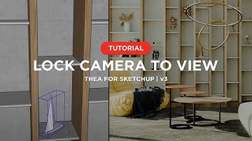 Thea for SketchUp v3 - Lock Camera to View