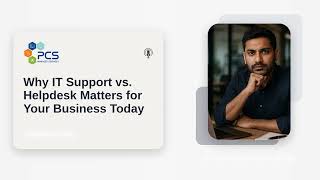 Why IT Support vs. Helpdesk Matters for Your Business Today