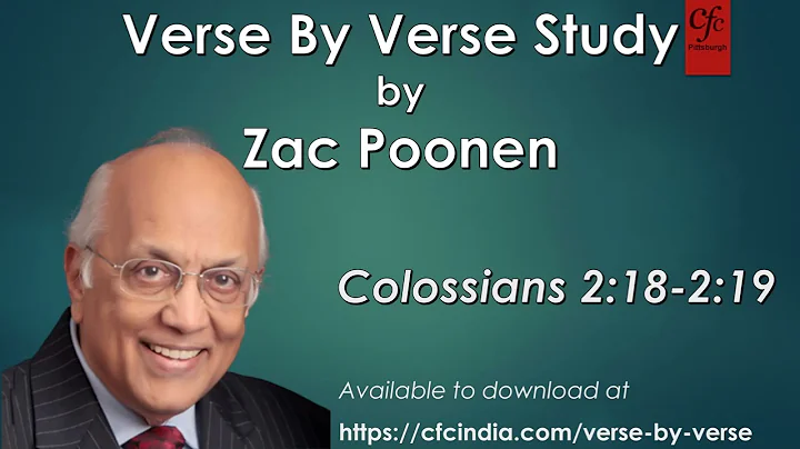 17. Colossians 2:18 to 2:19 - Zac Poonen - Verse By Verse Study