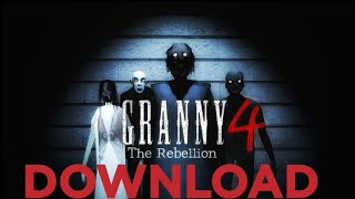 HOW TO DOWNLOAD THE GRANNY 4 :- THE REBELLION || BY WOLF GAMER