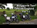 Motorcycle Tour North England - Part 1-2