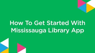 Mississauga Library Mobile App