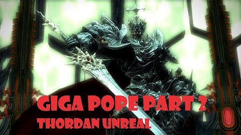 Thordan Unreal: How the second clear went!