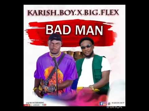 Karish Boy Big Flex Bad Man Official Audio Pro By N I The King
