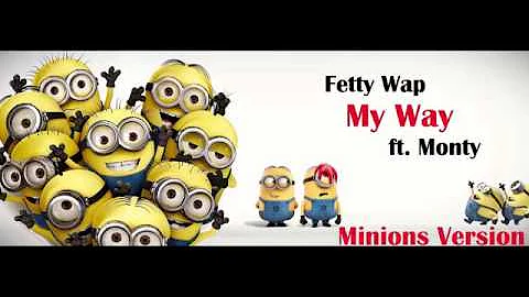 Fetty wap- My way  feat .Monty