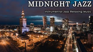 Smoothing Midnight Jazz for Sleeping ☕ Soft Piano Jazz BGM ☕ Instrumental Jazz Relaxing Music