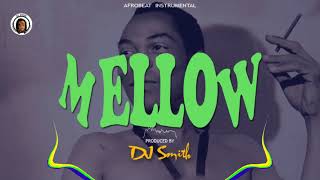 *EXCLUSIVE* "Mellow" Afrobeat Instrumental Produced by DJ Smith | Fela x Wizkid D'Banj Type Beat