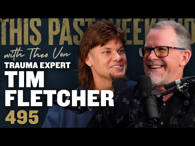 Trauma Expert Tim Fletcher | This Past Weekend w/ Theo Von #495 class=