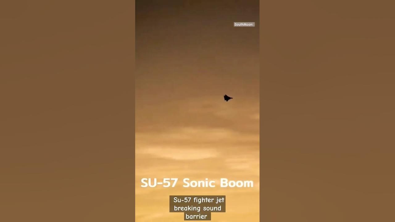 Sukhoi Su-57 fighter jet | Sonic Boom | #southmoon Sukhoi Su-57 fighter jet | Sonic Boom | #southmoon