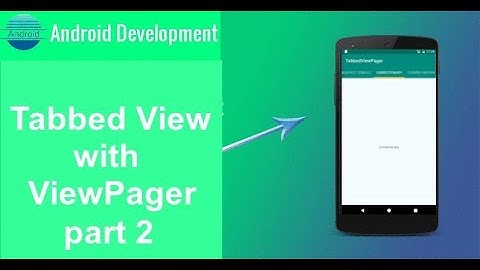 How to use Tabbed layout with ViewPager in android PART 2 YouTube