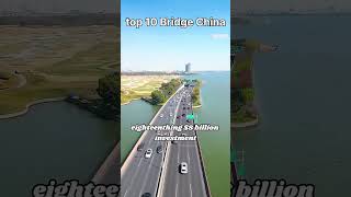 🎥 Top 10 Most Popular Bridges in China 🇨🇳 | World’s Most Beautiful Engineering Marvels