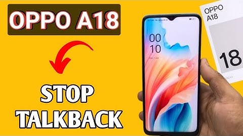 How to off talkback in oppo A18 | oppo A18 talkback stop problem, dabble tap problem, green box fix