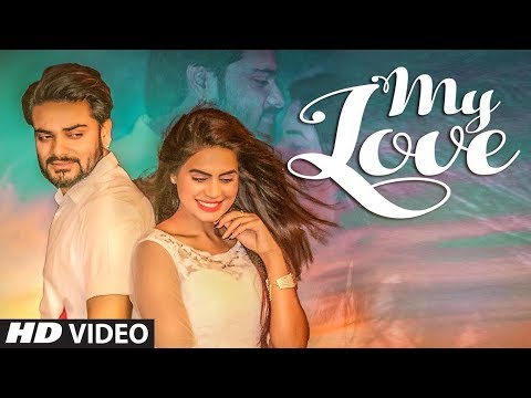 My Love: Manny Verma (Full Song) Altaaf, Manny | Latest Pop Songs 2018