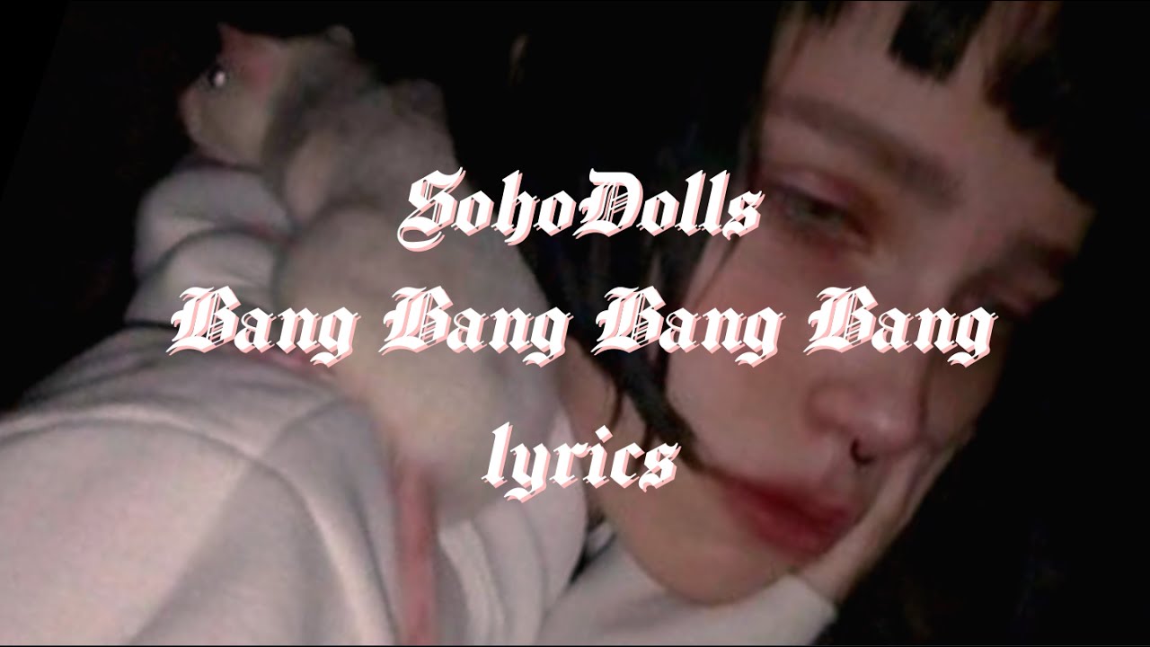 Bang Bang Bang Sohodolls текст. Bang Bang Bang Bang Sohodolls текст и перевод. Соходолс бенг бенг бенг слова. Bang Bang Bang Bang Sohodolls Ноты. Sohodolls bang bang bang bang перевод