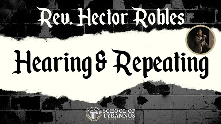 5  Hearing & Repeating | Hector Robles | SOT 2022