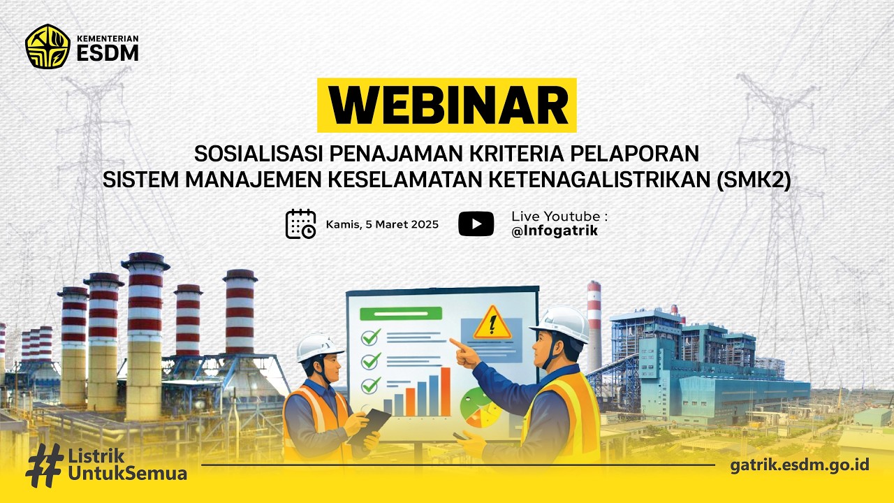 Webinar Sosialisasi Penajaman Kriteria Pelaporan Sistem Manajemen Keselamatan Ketenagalistrikan