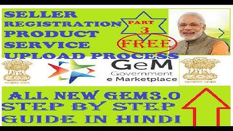 GeM 3.0 II Seller Registration and New product upload on gem portal II Step by step guide(in hindi)