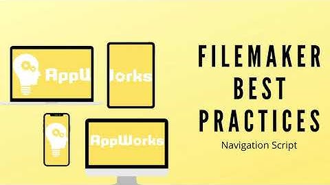 FileMaker Best Practices: Navigation Script