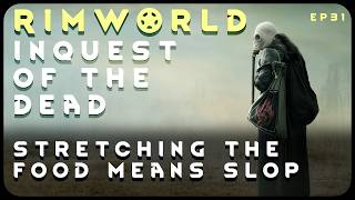 Stretching the Food Means SLOP in the Inquest of the Dead - Mysteries of a Dead Planet // EP31