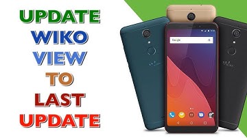 UPDATE WIKO VIEW / UPDATE TO LAST UPDATE / ANDROID 7.1.2