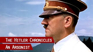 An Arsonist - 1938 to 1939 | The Hitler Chronicles (8/13)