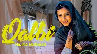 Najma Nashaad | QALBI | Official Music 2023