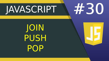 Join, Push and Pop Method - #30 JavaScript tutorial for Beginners